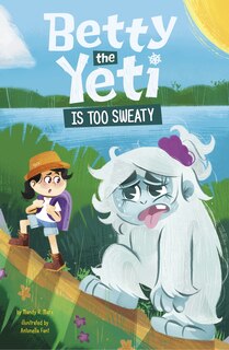 Couverture_Betty the Yeti Is Too Sweaty