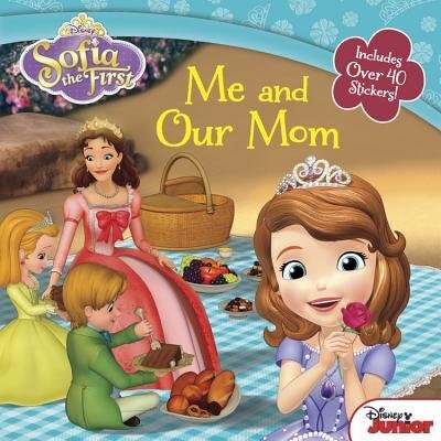 Front cover_Sofia The First Me And Our Mom