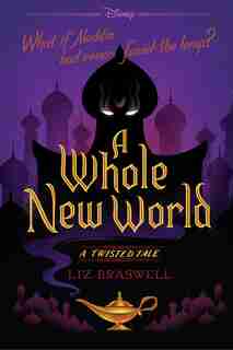 A Whole New World: A Twisted Tale de Liz Braswell