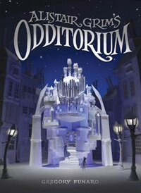 Front cover_Alistair Grim's Odditorium