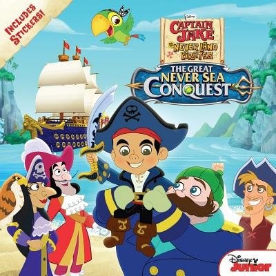 Front cover_Captain Jake And The Never Land Pirates The Great Never Sea Conquest