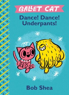 Front cover_Ballet Cat Dance! Dance! Underpants!