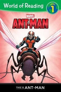 Front cover_World Of Reading: Ant-man This Is Ant-man