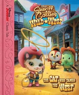 Front cover_Sheriff Callie's Wild West The Cat Who Tamed The West