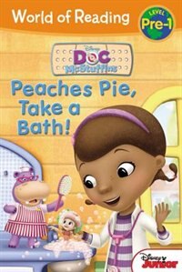 Couverture_World Of Reading: Doc Mcstuffins Peaches Pie, Take A Bath!