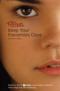 Front cover_The Fosters: Keep Your Frenemies Close