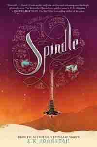 Spindle by E. K. Johnston