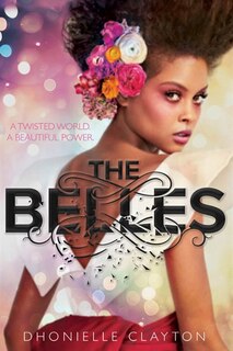 Front cover_The Belles (the Belles Series, Book 1)