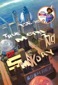Front cover_The True Meaning of Smekday (Movie Tie-In Edition)