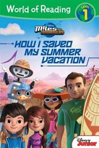 Front cover_World Of Reading: Miles From Tomorrowland How I Saved My Summer Vacation