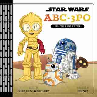 Star Wars Abc-3po: Alphabet Book by Caitlin Kennedy