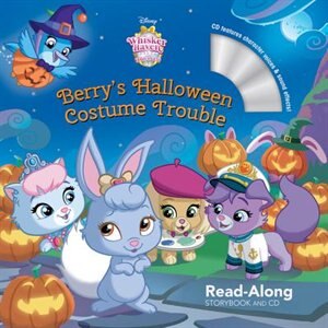 Couverture_Whisker Haven Tales With The Palace Pets: Berry's Halloween Costume Trouble: Read-along Storybook And Cd