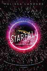 Starfall (a Starflight Novel) by Melissa Landers