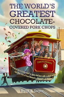 Front cover_The World's Greatest Chocolate-Covered Pork Chops