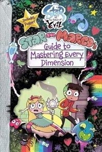 Front cover_Star Vs. The Forces Of Evil Star And Marco's Guide To Mastering Every Dimension