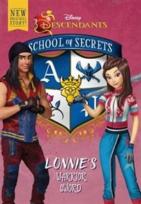 Front cover_School Of Secrets: Lonnie's Warrior Sword (disney Descendants)