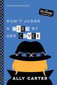 Don't Judge A Girl By Her Cover by Ally Carter