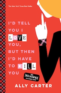 Front cover_I'd Tell You I Love You, But Then I'd Have To Kill You