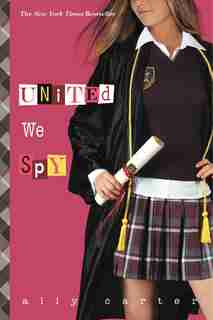 United We Spy by Ally Carter
