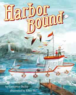 Harbor Bound by Catherine Bailey