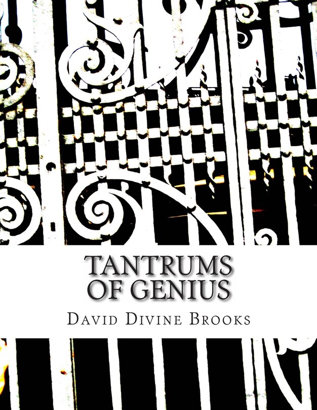 Tantrums Of Genius