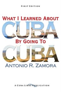 What I Learned About Cuba By Going To Cuba