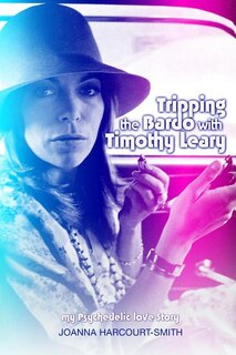 Couverture_Tripping the Bardo with Timothy Leary