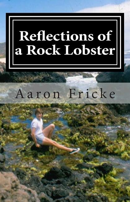 Reflections of a Rock Lobster: A Story About Growing Up Gay