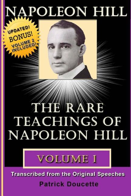 Napoleon Hill: The Rare Teachings of Napoleon Hill - Volume 1