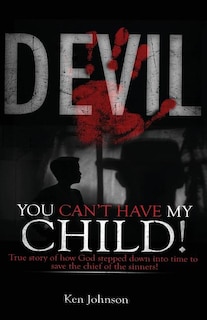 Front cover_Devil You Can't Have My Child!