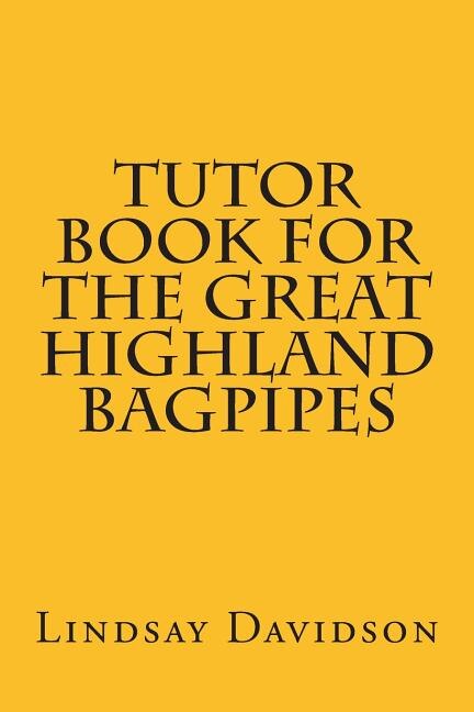 Couverture_Tutor Book For The Great Highland Bagpipes
