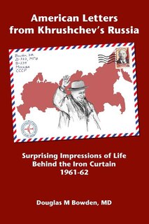 Front cover_American Letters from Khrushchev's Russia