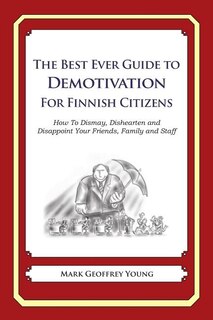 Couverture_The Best Ever Guide to Demotivation for Finnish Citizens