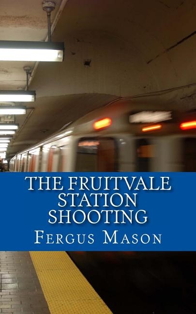 Couverture_The Fruitvale Station Shooting