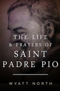 Couverture_The Life and Prayers of Saint Padre Pio