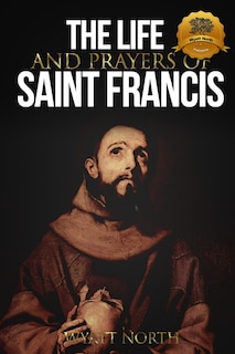 Front cover_The Life and Prayers of Saint Francis of Assisi