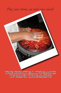 Couverture_The Spiritual Dynamics of Hand Drumming