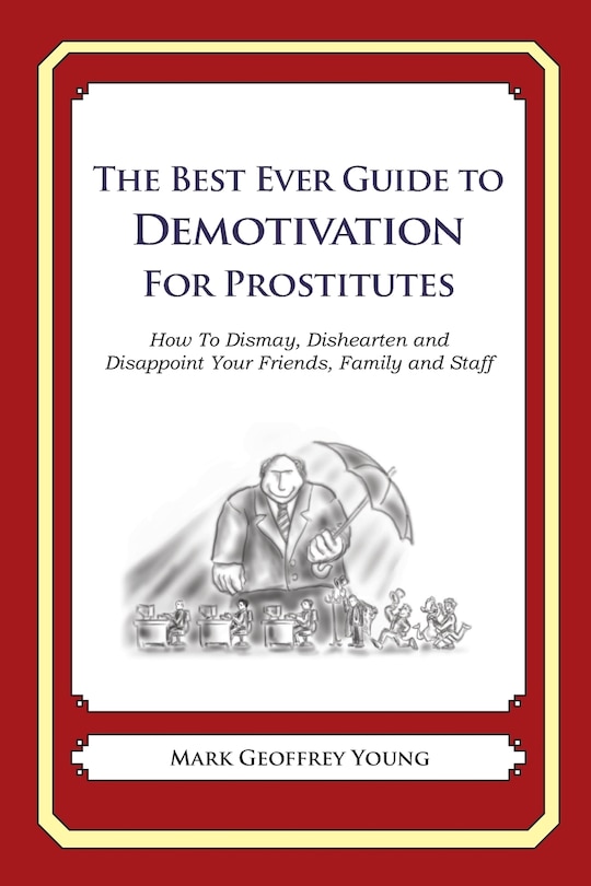 Couverture_The Best Ever Guide to Demotivation For Prostitutes