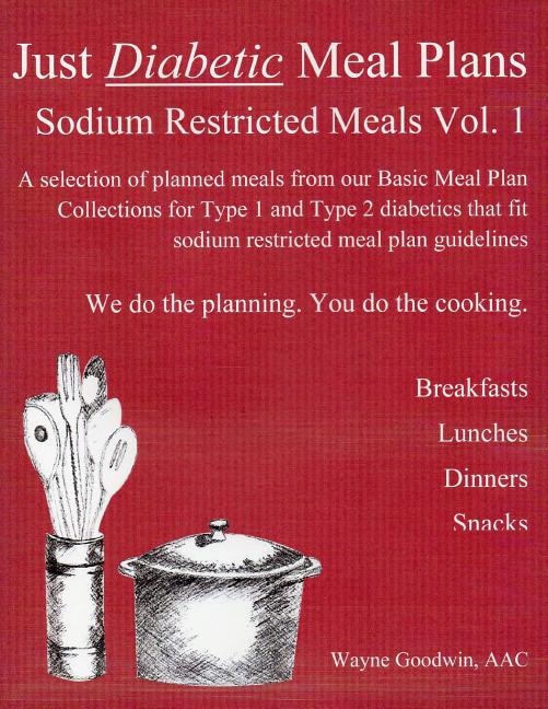Couverture_Just Diabetic Meal Plans, Sodium Restricted Meals, Vol 1