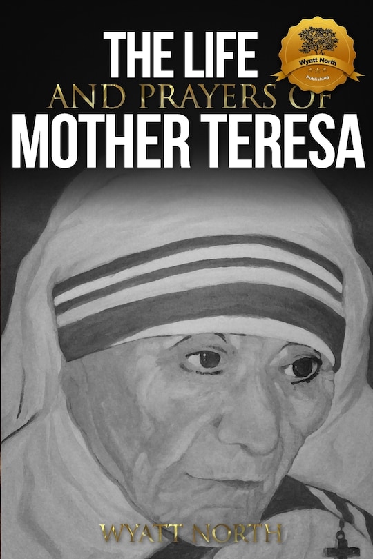 Couverture_The Life and Prayers of Mother Teresa