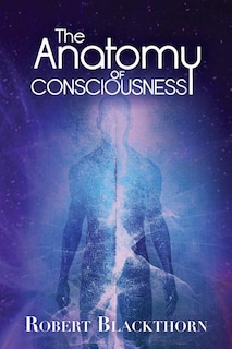 Couverture_The Anatomy of Consciousness