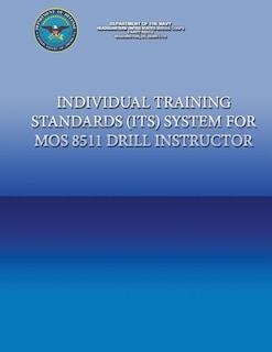 Couverture_Individual Training Standards (ITS) Systems for MOS 8511 Drill Instructor
