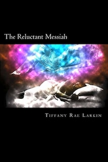 The Reluctant Messiah