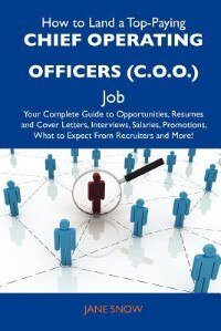 Front cover_How To Land A Top-paying Chief Operating Officers (c.o.o.) Job