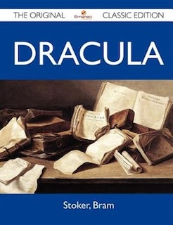 Dracula - The Original Classic Edition