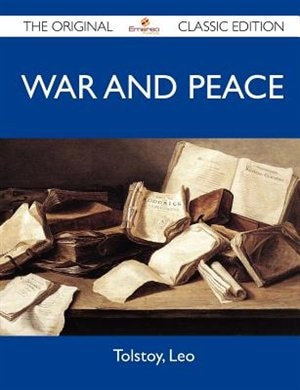 Front cover_War And Peace - The Original Classic Edition