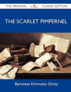 Couverture_The Scarlet Pimpernel - The Original Classic Edition
