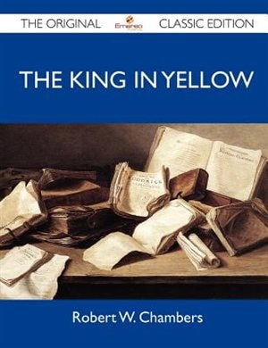 Couverture_The King In Yellow - The Original Classic Edition