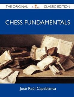 Couverture_Chess Fundamentals - The Original Classic Edition