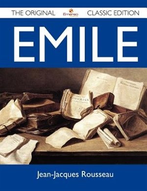 Front cover_Emile - The Original Classic Edition